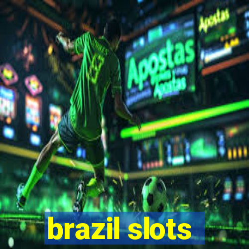 brazil slots